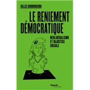 Le reniement dmocratique by Gilles Dorronsoro, 9782213712727