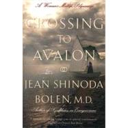 Crossing to Avalon by Bolen, Jean Shinoda, 9780062502728
