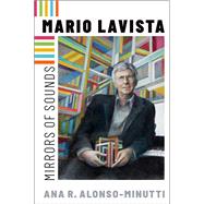 Mario Lavista Mirrors of Sounds by Alonso-Minutti, Ana R., 9780190212728