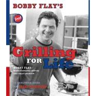 Bobby Flay's Grilling for Life : 75 Healthier Ideas for Big Flavor from the Fire by Flay, Bobby, 9780743272728