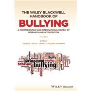 The Wiley Blackwell Handbook of Bullying, 2 Volume Set A Comprehensive and International Review of Research and Intervention by Smith, Peter K.; O'Higgins Norman, James, 9781118482728