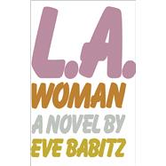L.A.WOMAN by Babitz, Eve, 9781501132728