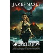 Greatshadow : The Dragon Apocalypse by Maxey, James, 9781907992728