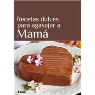 Recetas dulces para agasajar a Mam by Nuez Quesada, Mara, 9789876342728