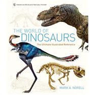 The World of Dinosaurs by Norell, Mark A., 9780226622729