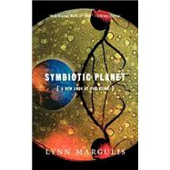 Symbiotic Planet A New Look At Evolution by Margulis, Lynn, 9780465072729