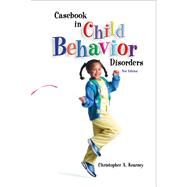 Casebook in Child Behavior Disorders by Kearney, Christopher A., 9780534512729