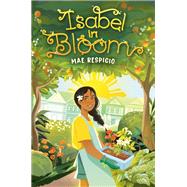 Isabel in Bloom by Respicio, Mae, 9780593302729