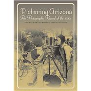 Picturing Arizona by Morrissey, Katherine G., 9780816522729