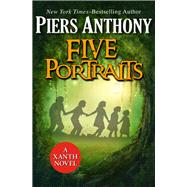 Five Portraits by Anthony, Piers, 9781624672729