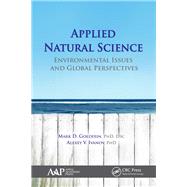 Applied Natural Science: Environmental Issues and Global Perspectives by Goldfein; Mark D., 9781771882729