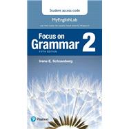 Focus on Grammar 2 MyLab English Access Code Card by Schoenberg, Irene, 9780134132730