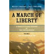 A March of Liberty A Constitutional History of the United States, Volume 1: From the Founding to 1900 by Urofsky, Melvin; Finkelman, Paul, 9780195382730