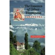 The Essence of Other-Emptiness by Taranatha; Hopkins, Jeffrey; Namgyel, Lama Lodro, 9781559392730