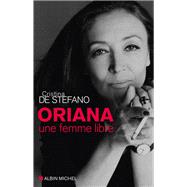 Oriana, une femme libre by Cristina de Stefano, 9782226312730
