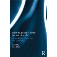 From the Socratics to the Socratic Schools by Zilioli, Ugo, 9780367872731