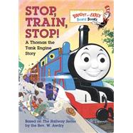 Stop, Train, Stop! a Thomas the Tank Engine Story (Thomas & Friends) by Awdry, W., 9780679892731
