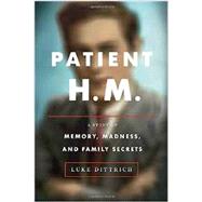 Patient H.M. by Dittrich, Luke, 9780812992731