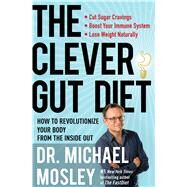 The Clever Gut Diet by Mosley, Michael, 9781501172731