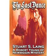 The Last Dance by Laing, Stuart S., 9781503152731