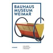 Bauhaus Museum Weimar by Ackermann, Ute; Bestgen, Ulrike; Holler, Wolfgang; Blumm, Anke; Gotze, Maxie, 9783777432731