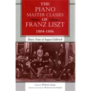 The Piano Master Classes of Franz Liszt, 1884--1886 by Jerger, Wilhelm; Zimdars, Richard Louis, 9780253222732