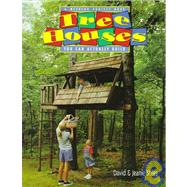 Tree Houses You Can Actually Build : A Weekend Project Book by Stiles, David R., 9780395892732