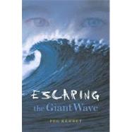 Escaping the Giant Wave by Kehret, Peg, 9780689852732