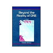 Beyond the Reality of ONE by Snow, Dave, 9780738802732