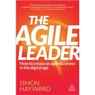 The Agile Leader by Hayward, Simon, 9780749482732