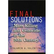 Final Solutions by Valentino, Benjamin A., 9780801472732