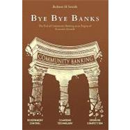 Bye Bye Banks by Smith, Robert H., 9781453722732