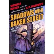 Shadows Over Baker Street New Tales of Terror! by Reaves, Michael; Pelan, John; Gaiman, Neil; Altman, Steven-Elliot; Stableford, Brian, 9780345452733