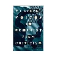 Multiple Voices in Feminist Film Criticism by Carson, Diane; Dittmar, Linda; Welsch, Janice R., 9780816622733
