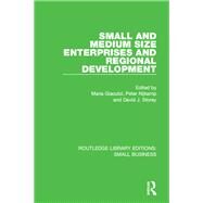 Small and Medium Size Enterprises and Regional Development by Giaoutzi; Maria, 9781138682733