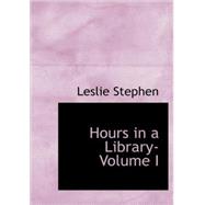 Hours in a Library by Stephen, Leslie, 9781434692733