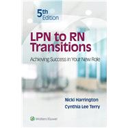 LPN to RN Transitions Achieving Success in your New Role by Harrington, Nicki; Terry, Cynthia Lee, 9781496382733
