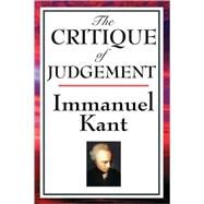 The Critique of Judgement by Kant, Immanuel; Meredith, James Creed, 9781604592733