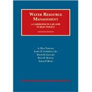 Water Resource Management, A Casebook in Law and Public Policy, 7th by Tarlock, A. Dan; Corbridge Jr., James N.; Getches, David H.; Benson, Reed D.; Bates, Sarah F., 9781609302733