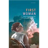 First Woman Joanne Simpson and the Tropical Atmosphere by Fleming, James Rodger, 9780198862734