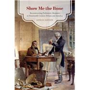 Show Me the Bone by Dawson, Gowan, 9780226332734