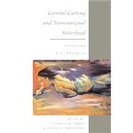 Genital Cutting And Transnational Sisterhood by James, Stanlie M.; Robertson, Claire C., 9780252072734
