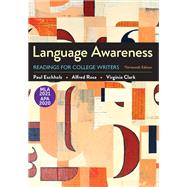 Language Awareness with 2020 APA and 2021 MLA Updates by Paul Eschholz; Alfred Rosa; Virginia Clark, 9781319462734