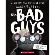 The Bad Guys in Look Who's Talking (The Bad Guys #18) by Blabey, Aaron, 9781338892734