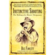 Instinctive Shooting by Fawcett, Buz; Cassell, Jay, 9781510742734
