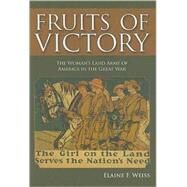 Fruits of Victory by Weiss, Elaine F., 9781597972734