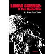Lunar Science - A Post-Apollo View by Taylor, Stuart Ross, 9780080182735