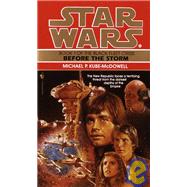 Before the Storm: Star Wars Legends (The Black Fleet Crisis) by KUBE-MCDOWELL, MICHAEL P., 9780553572735