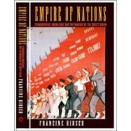 Empire of Nations by Hirsch, Francine, 9780801442735