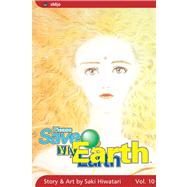 Please Save My Earth, Vol. 10 by Hiwatari, Saki, 9781591162735